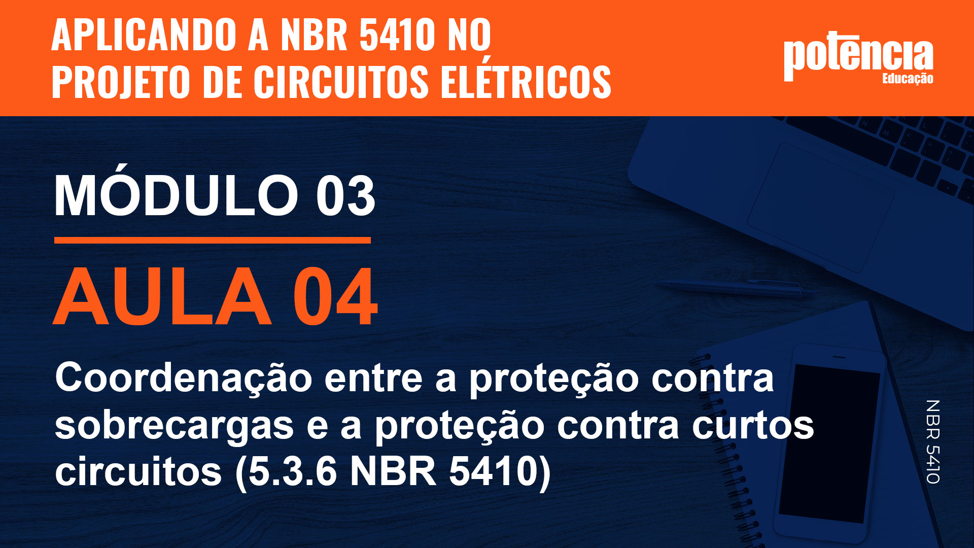 4 - Coordenação entre a proteção contra sobrecargas e a proteção contra curtos circuitos (5.3.6 NBR 5410)